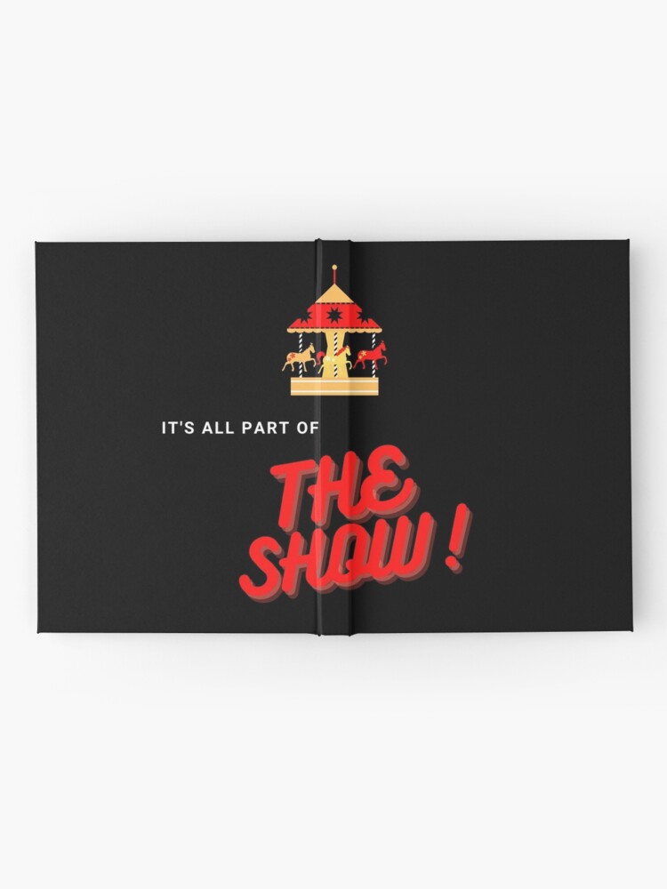 Alternate view of It's All Part of the Show! Hardcover Journal