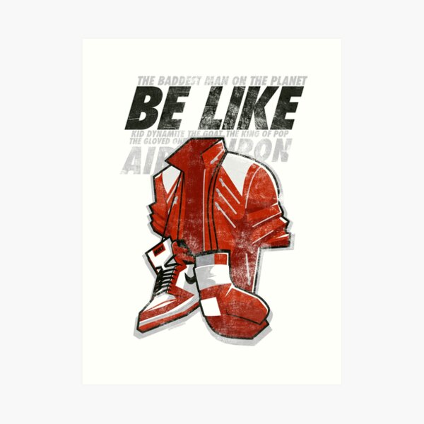 Be Like Mike - 2016 Art Print