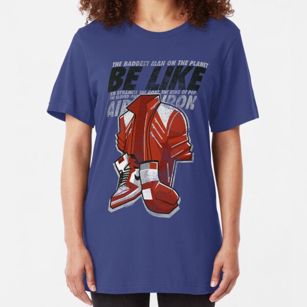 Be Like Mike - 2016 Slim Fit T-Shirt