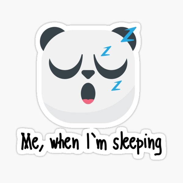 me-when-i-m-sleeping-sticker-for-sale-by-labellife-redbubble