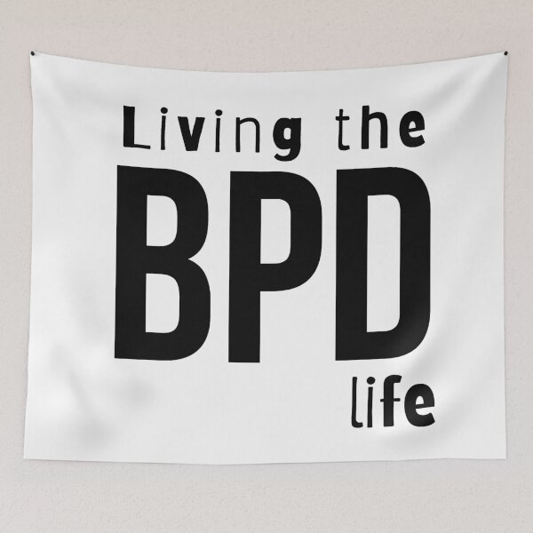 Item preview, Living the BPD life- Psychology Design designed and sold by Psychologist's Inventory.