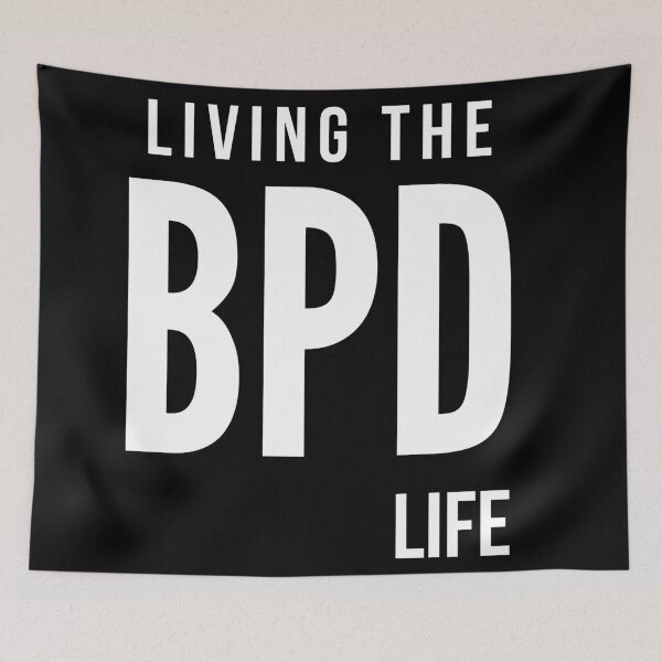 Item preview, Living the BPD life- Psychology Design designed and sold by Psychologist's Inventory.