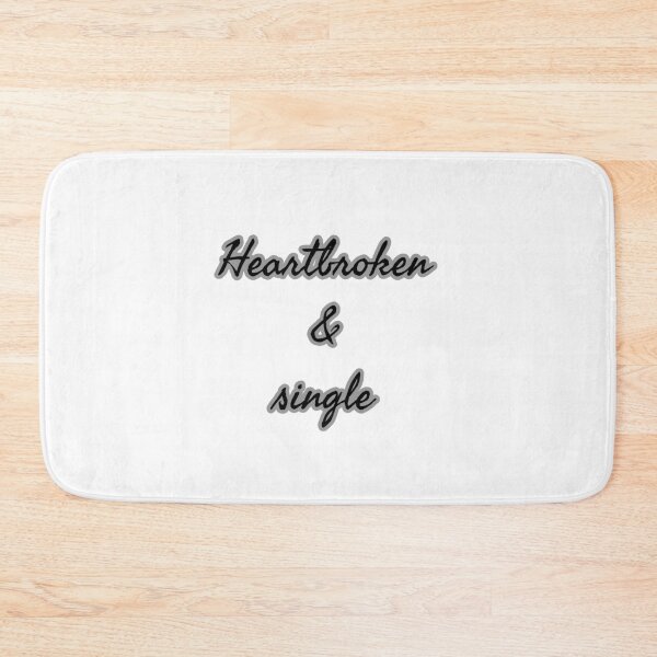 Item preview, Heartbroken & single designed and sold by ImaginateStores.