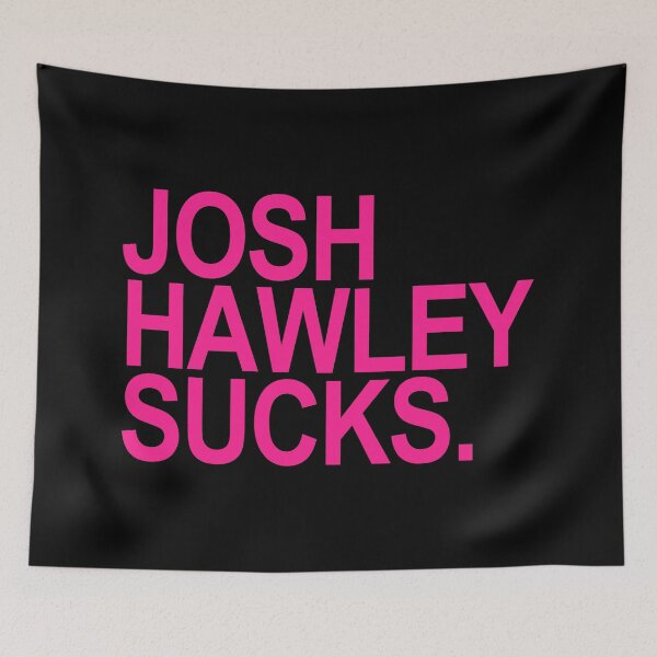 Item preview, Josh Hawley Sucks - hot pink designed and sold by Thelittlelord.
