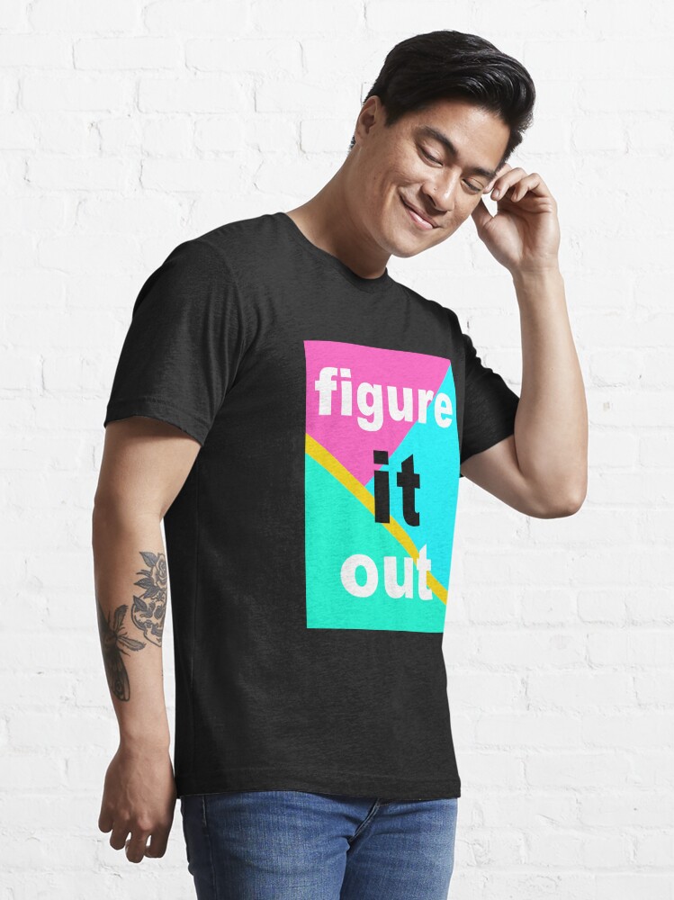 letterkenny figure it out shirt