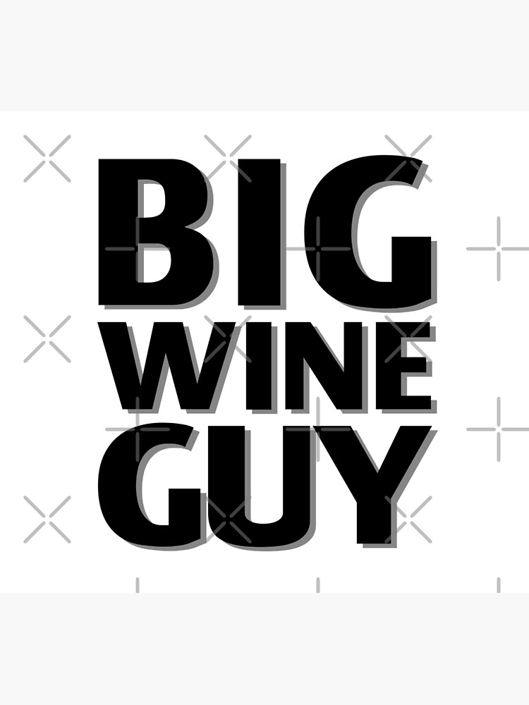 Discover BIG Wine Guy Premium Matte Vertical Poster