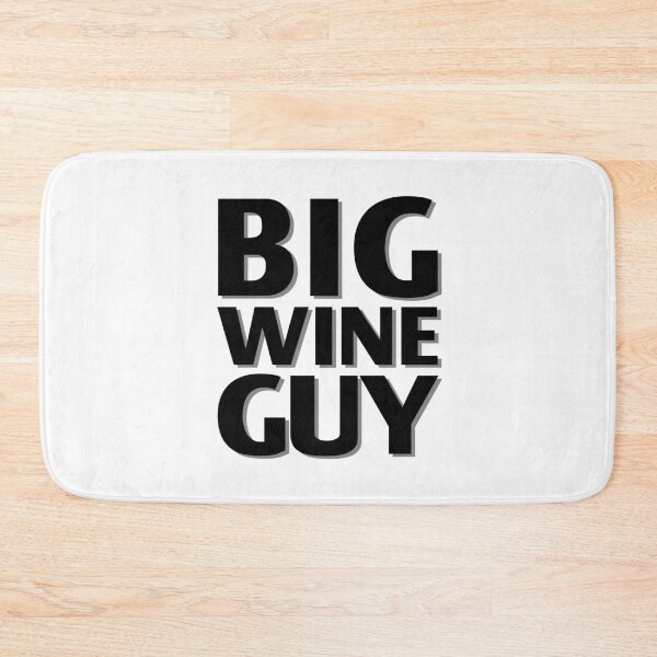 Item preview, BIG Wine Guy designed and sold by Flip & Flop.