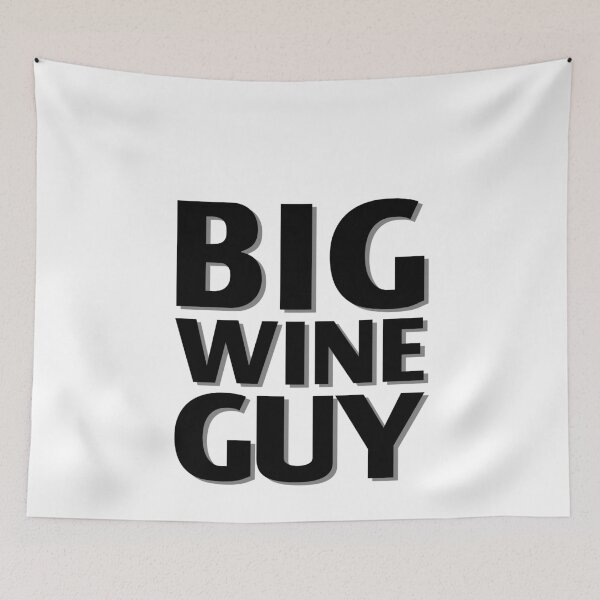 Item preview, BIG Wine Guy designed and sold by Flip & Flop.