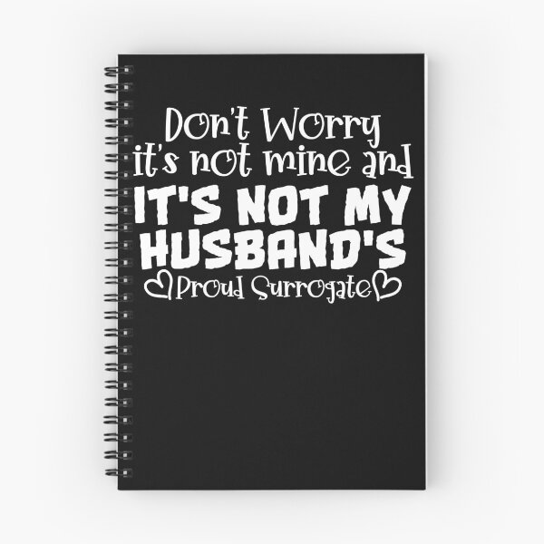 Item preview, Don't Worry It's Not Mine And It's Not My Husband's Proud Surrogate designed and sold by Zeevla.