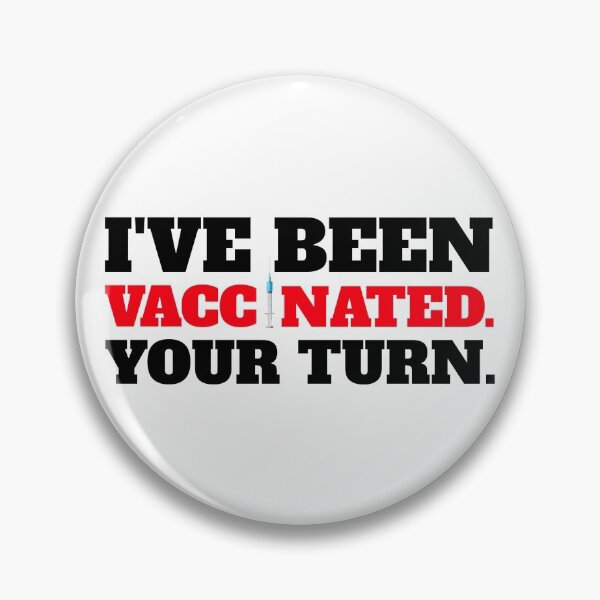 Item preview, I've Been Vaccinated. Your Turn. designed and sold by alancrapopod.
