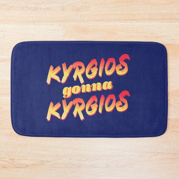 Item preview, Copy of Kyrgios gonna Kyrgios. Nick Kyrgios tennis supporter design designed and sold by Girty.