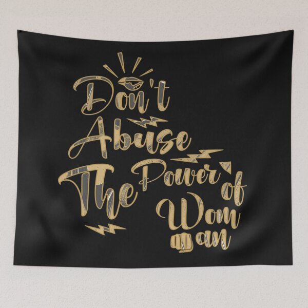 Item preview, Don't Abuse The Power Of Woman designed and sold by thersant.