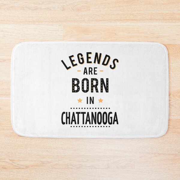 Item preview, Legends Are Born In Chattanooga designed and sold by GoodVibesWX9.