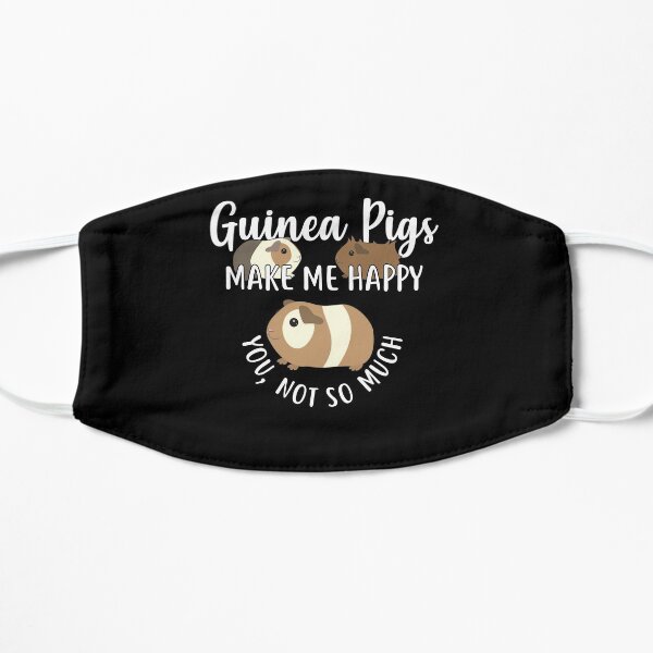 Guinea Pigs Make Me Happy Flat Mask