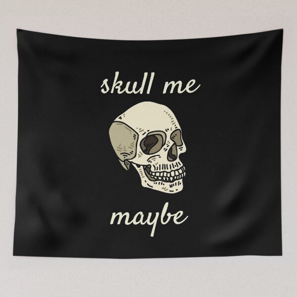 Item preview, Skull Me Maybe designed and sold by DocTeen.