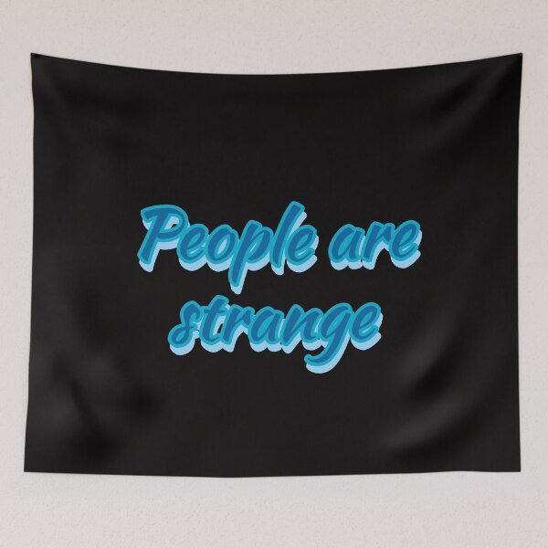 Item preview, PEOPLE ARE STRANGE designed and sold by Happy  Soul Store.