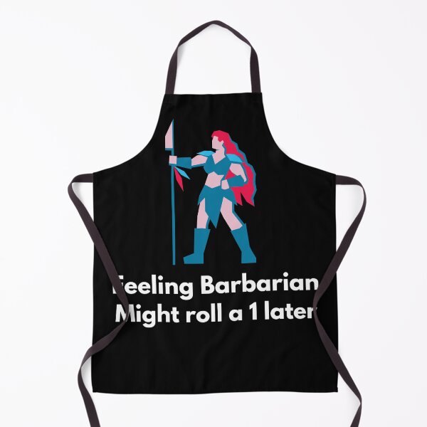 Item preview, Feeling Barbarian, Might Roll a 1 Later designed and sold by DatDragonShop.