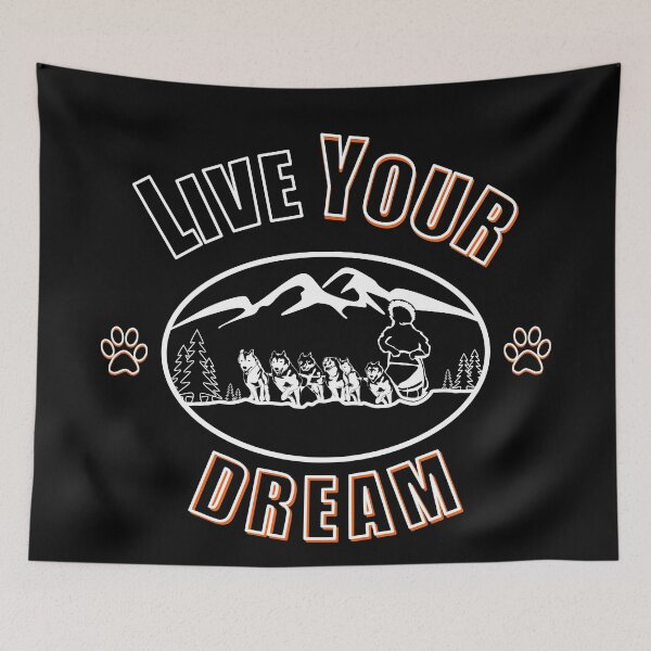 Item preview, Live Your Dream - Musher designed and sold by BernhArt.