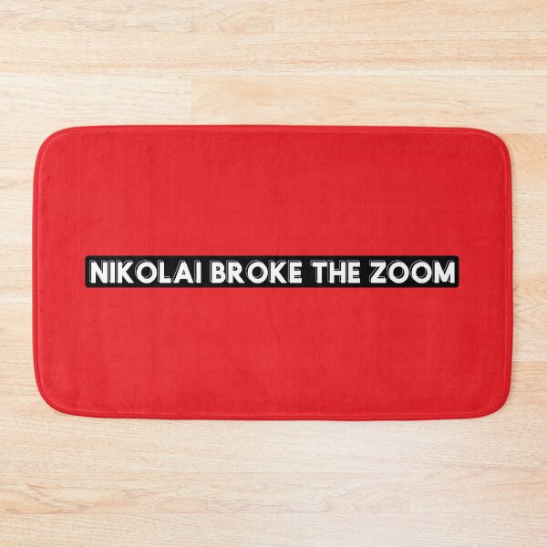 Item preview, Nikolai Broke the Zoom designed and sold by ICheckmateThee.