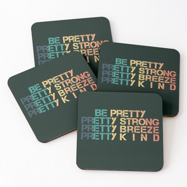 Item preview, Be Pretty Pretty Strong Pretty Brave Pretty Kind designed and sold by Oussa 2008 ⭐⭐⭐⭐⭐.