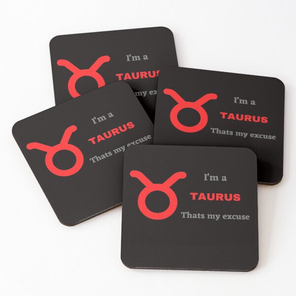 Item preview, I'm a Taurus, thats my excuse designed and sold by shane62.