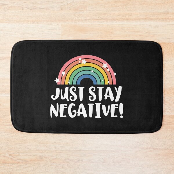 Item preview, Just Stay Negative designed and sold by ketrena.