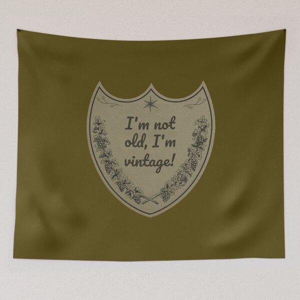 Item preview, I’m not old, I’m vintage! designed and sold by DotorEaon.