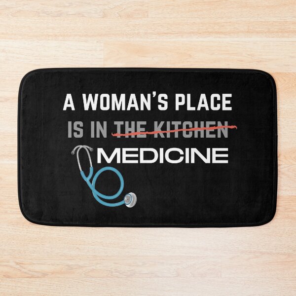 Item preview, A Woman's Place Is In Medicine  designed and sold by DocTeen.