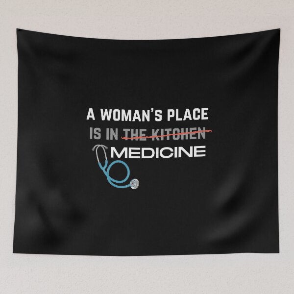 Item preview, A Woman's Place Is In Medicine  designed and sold by DocTeen.