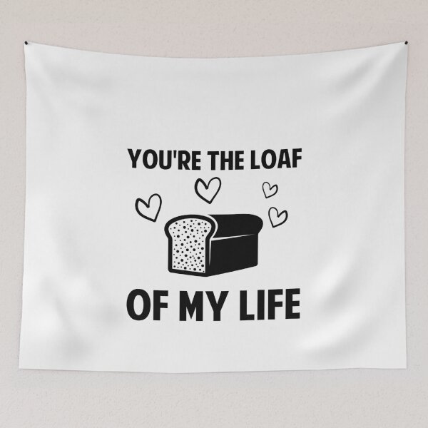 Item preview, You're The Loaf Of My Life Baker Gift Baking Love designed and sold by Mesyo.