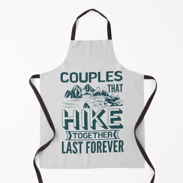 Item preview, Couples that hike together, last forever designed and sold by Unchainthebeast.