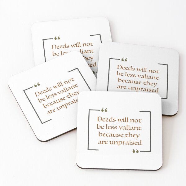 Item preview, Deeds will not be less valiant because they are unpraised. designed and sold by KittyCat08.