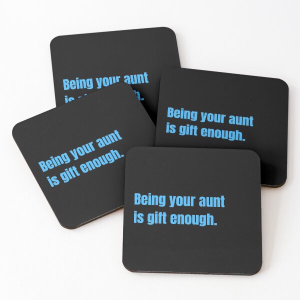 Item preview, Being Your Aunt Is Gift Enough Funny Family Gift designed and sold by Nathalie Aynié.