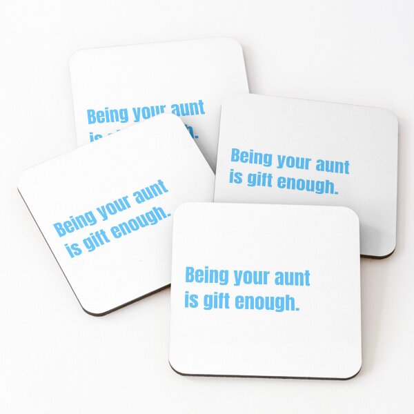Item preview, Being Your Aunt Is Gift Enough Funny Family Gift designed and sold by Nathalie Aynié.