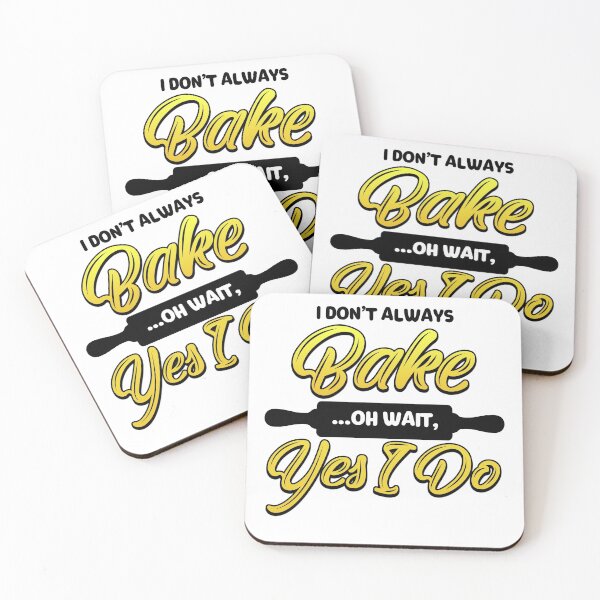 Item preview, I don't always bake, Oh wait yes I do Baker Gift designed and sold by Mesyo.
