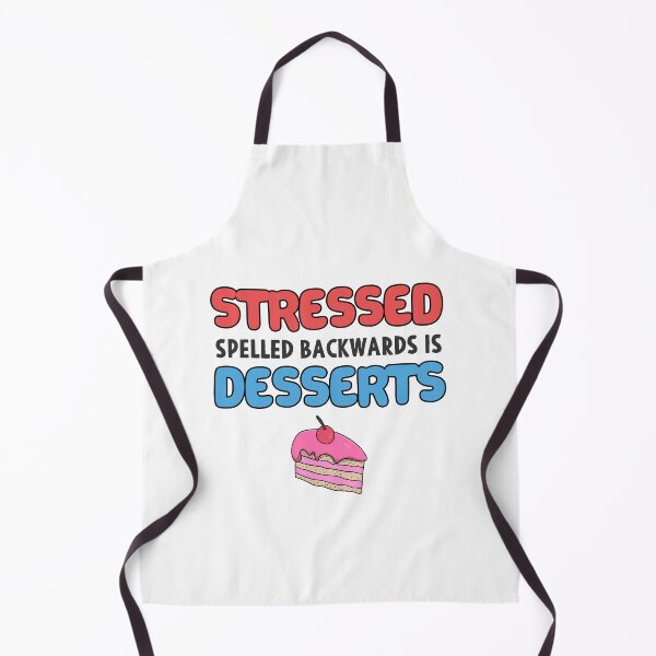 Artikelvorschau, Stressed Dinkel rückwärts ist Desserts Baker Geschenk entworfen und verkauft von Mesyo.