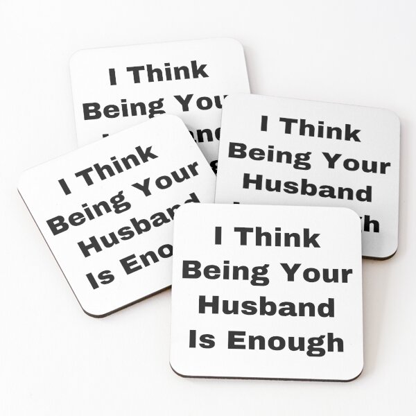 Item preview, I Think Being Your Husband Is Enough designed and sold by Yeewen88.