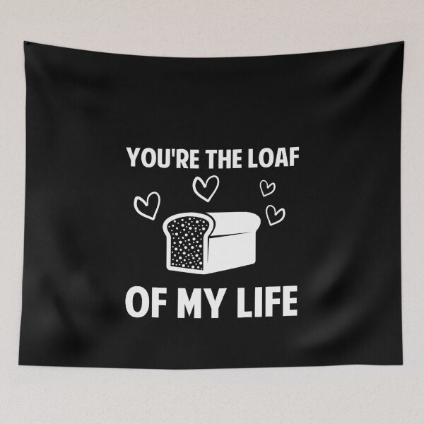 Item preview, You're The Loaf Of My Life Baker Gift Baking Love designed and sold by Mesyo.
