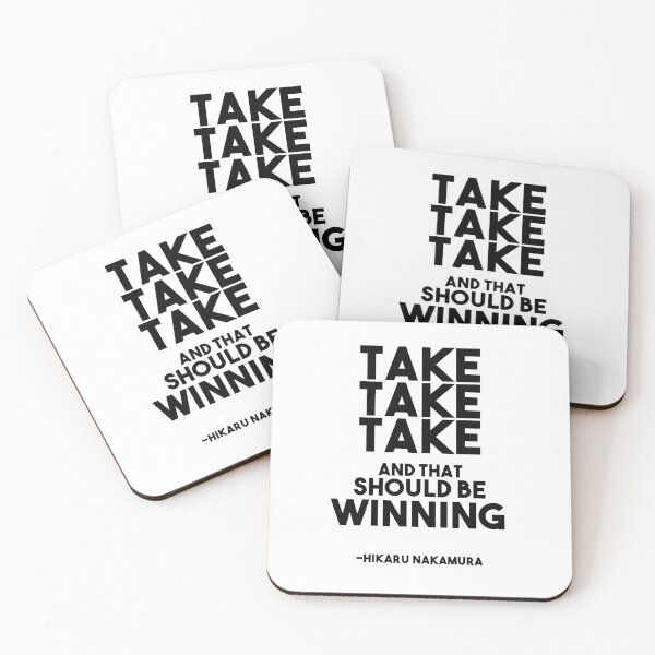 Item preview, Take take take and that should be winning - Hikaru Nakamura Chess Quote designed and sold by felixpauli.