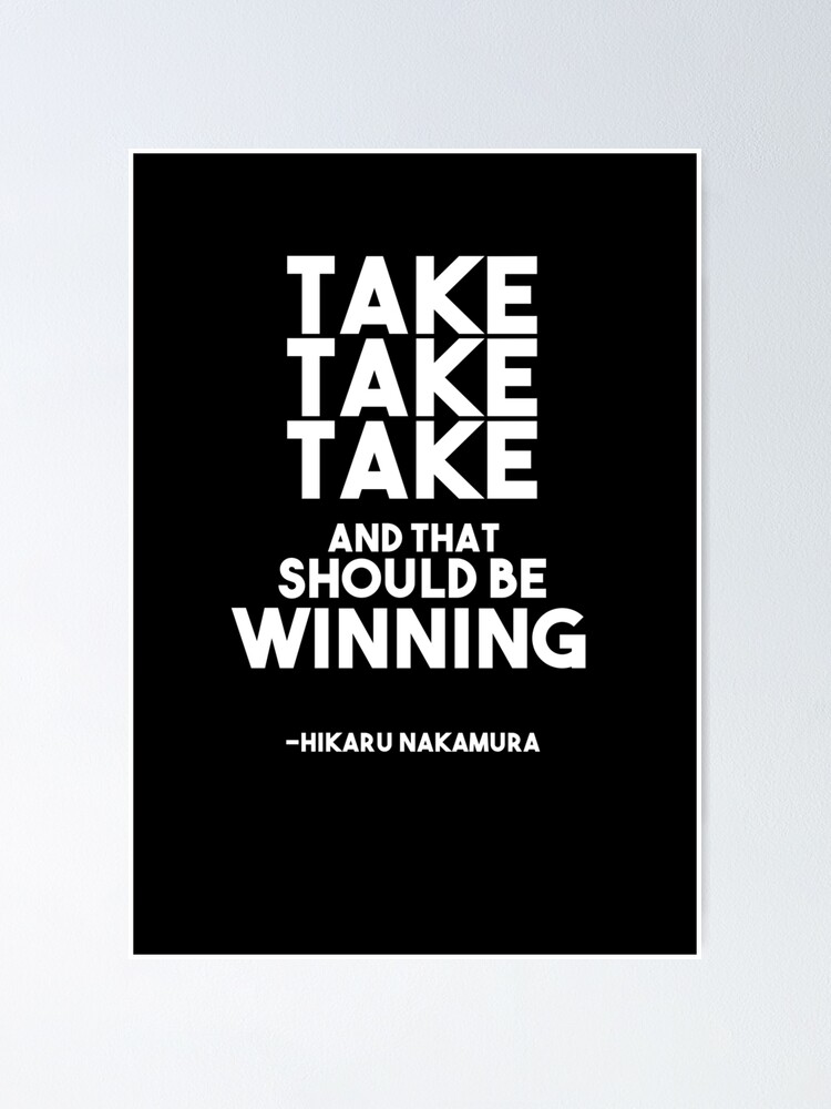 "Take Take Take And That Should Be Winning - Hikaru Nakamura Chess ...