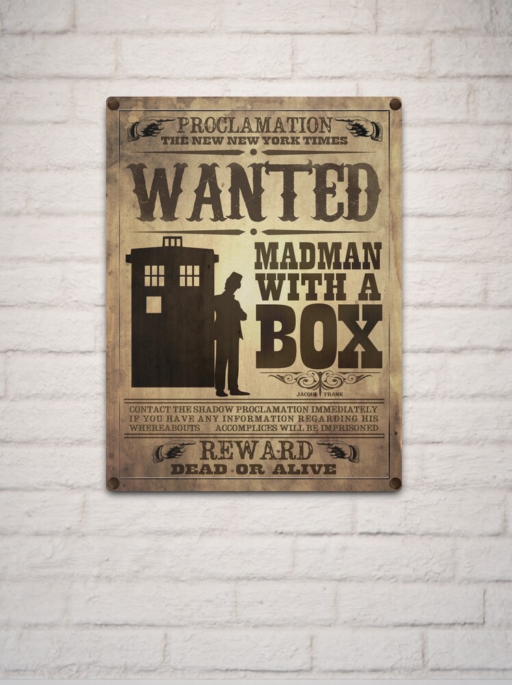 Thumbnail 2 of 4, Metal Print, WANTED: Madman With a Box designed and sold by Jacqui Frank.