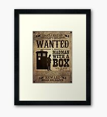 WANTED: Madman With a Box Framed Print
