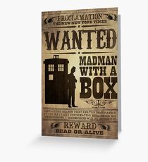WANTED: Madman With a Box Greeting Card