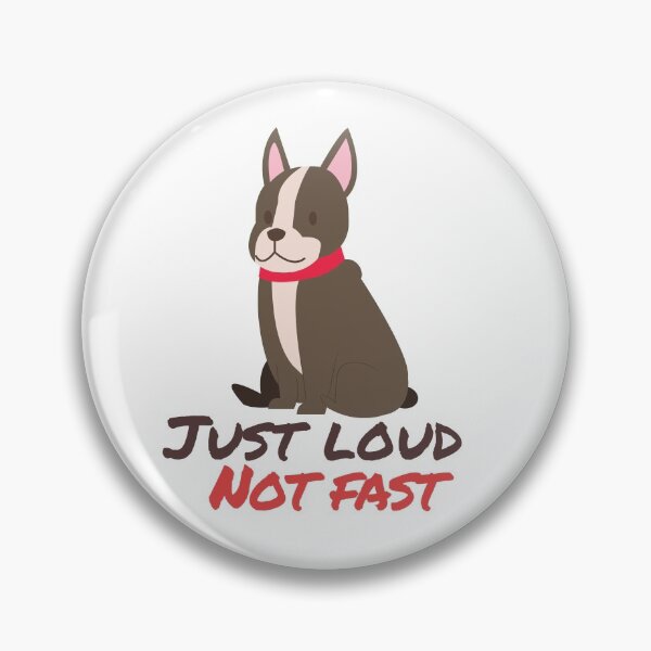 Item preview, Just loud Not fast | Good Dog designed and sold by KeleCo.