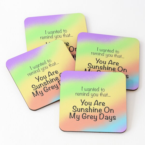 Item preview, You are Sunshine on my grey days designed and sold by emmuk74.