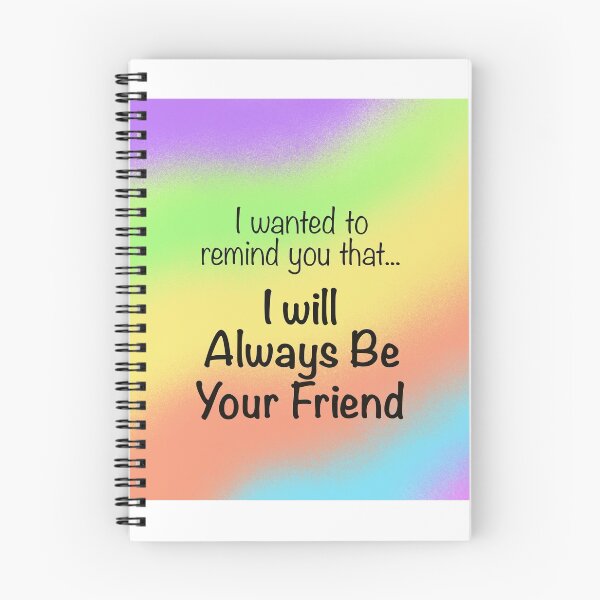Item preview, I will always to be your friend designed and sold by emmuk74.