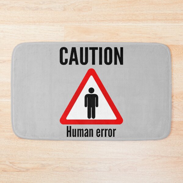 Item preview, Human error - Caution sign designed and sold by jc007.
