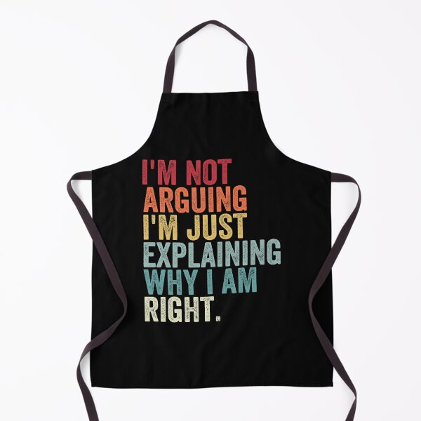 Item preview, I'm Not Arguing I'm Just Explaining Why I Am Right designed and sold by MagicBoutique.
