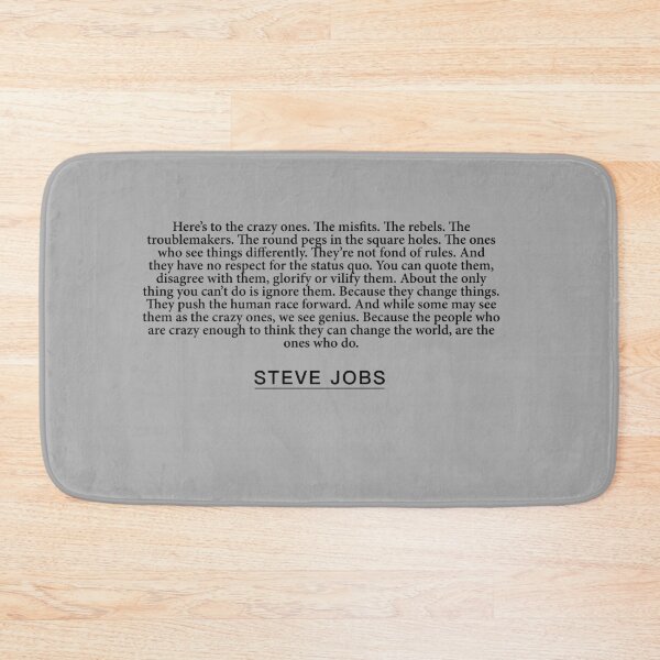 Item preview, Steve Jobs -  Here’s to the crazy ones. The misfits. The rebels. The troublemakers. The round pegs in the square holes. The ones who see thi designed and sold by BookQuoteMerch.