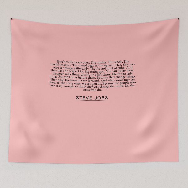 Item preview, Steve Jobs -  Here’s to the crazy ones. The misfits. The rebels. The troublemakers. The round pegs in the square holes. The ones who see thi designed and sold by BookQuoteMerch.